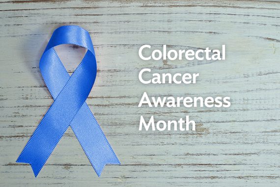 March is Colorectal Cancer Awareness Month - Northern Arizona Healthcare